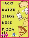 Taco Katze Ziege Käse Pizza