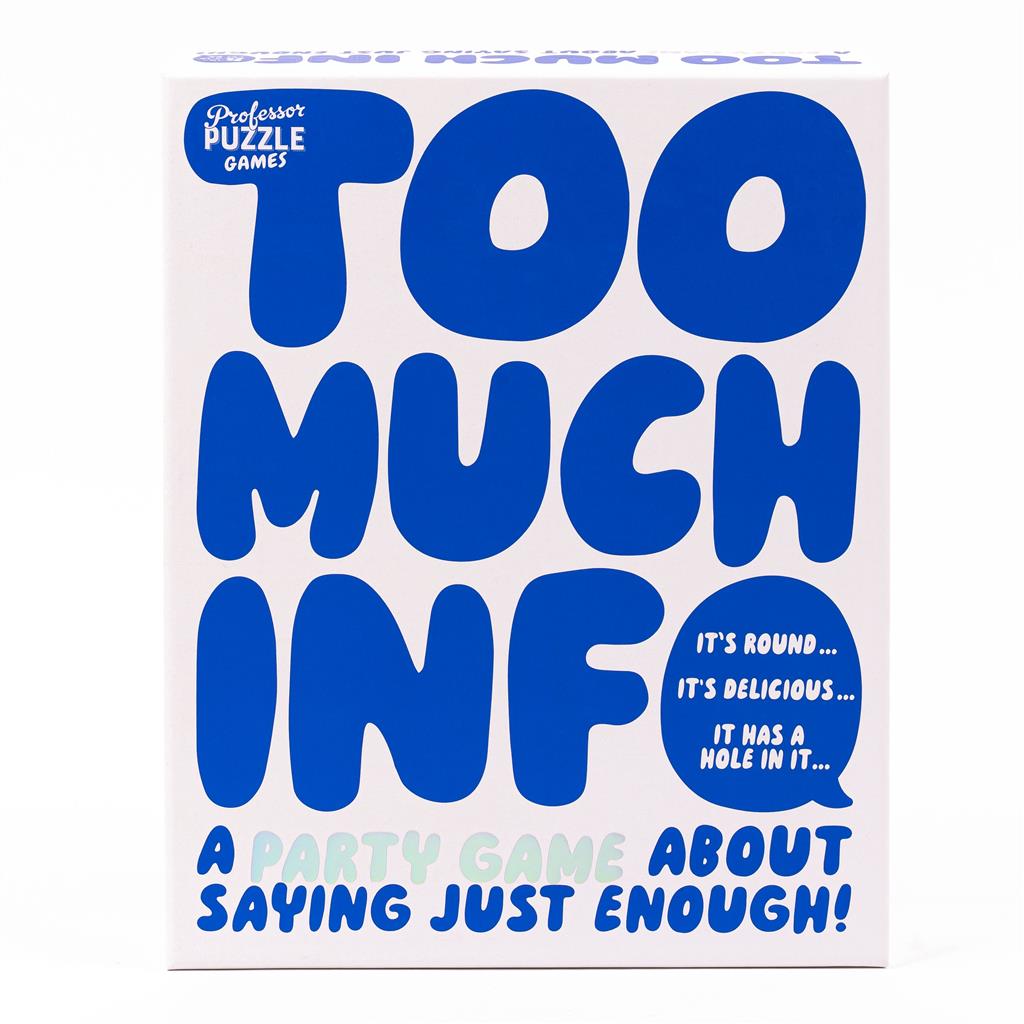 Too Much Info