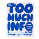Too Much Info